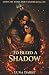 To Bleed a Shadow: A Spicy ...