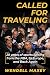 Called For Traveling: 20 Ye...