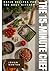 The 15-Minute Chef: Rapid Recipes for the Busy Kitchen