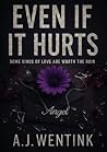EVEN IF IT HURTS:...