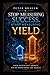 Stop Measuring Success. Start Measuring Yield: Your System Isn’t Broken, You’re Misreading the Signals