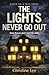 The Lights That Never Go Out: Some Houses Don't Need the Dark