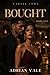 Bought: A Dark Cartel Romance (Cartel Vows)