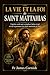 LA VIE ET LA FOI de SAINT MATTAHIAS (Fr James Library) (French Edition)