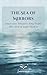 The Sea of Mirrors: The Circle of Light - A Short, Soulful Story about Seeing Yourself with Gentle Eyes (Innerverse Whispers: Tiny Truths – The Circle of Light Book 2)