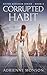 Corrupted Habit (Sister Assassin Trilogy)