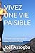VIVEZ UNE VIE PAISIBLE: 101 leçons inspirantes pour le calme, la clarté et la joie (French Edition)