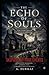 THE ECHO OF SOULS: Inspired by True Events