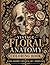 Vintage Floral Anatomy Coloring Book: Stress Relief Coloring Book Featuring Human Anatomy, Botanical Designs, and Mindfulness Art for Relaxation and Anxiety Reduction