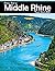 Middle Rhine: A Visual Journey Through Stunning Landmarks, Travel and Nature lovers.