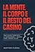 La mente, il corpo e il res...
