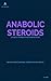 Anabolic Steroids: A Clinical Approach to Risk and Recovery