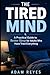 The Tired Mind: A Practical Guide to Better Sleep for Adults Who Have Tried Everything