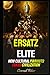 Ersatz Elite: How Cultural Marxists Faked Civilization (Redpilled Progressive (satire))