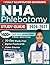 NHA PHLEBOTOMY STUDY GUIDE 2026 – 2027: Expanded Edition with Detailed Review for the Certified Phlebotomy Technician Exam, 1400+ Questions and ... Access to Pass (Academic Succees Hub)
