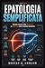 EPATOLOGIA SEMPLIFICATA: Guida clinica alla diagnosi e gestione delle malattie epatiche (Italian Edition)