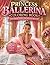 PRINCESS BALLERINA COLORING BOOK: Relaxing & Creative Fun for Girls Ages 6-10