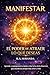Manifestar el poder de atraer lo que deseas: Aprende a reprogramar tu mente y a utilizar la Ley de la Atracción para manifestar prosperidad, amor y éxito. (Spanish Edition)