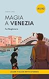Magia a Venezia: ...