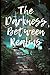 The Darkness Between Realms