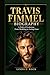 Travis Fimmel Biography.: A Path of Evolution from Modeling to Acting Fame.