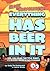 Kerby The Surfsquatch presents... Everything Has Beer In It: Yes, You Read the Title Right... It’s In Every Recipe in This Cookbook