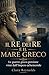 Il Re dei Re e il Mare Greco: Le guerre greco-persiane viste dall’Impero achemenide (Italian Edition)