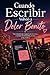 Cuando Escribir Volvió a Doler Bonito: El día que alguien volvió a darle sentido a cada let (Spanish Edition)