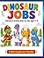 Dinosaur Jobs Coloring Book...