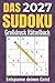Das Sudoku-Buch 2027 für Erwachsene – Großdruck: 1500+ Rätsel, klares Layout, handliches Format, Perfekt fürs Reisen (German Edition)