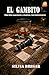 El Gambito: Silas tiene experiencia y cicatrices. Axel determinación (Spanish Edition)