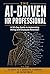 The AI-Driven HR Profession...