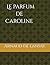Le parfum de Caroline (French Edition)