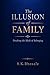 The Illusion of Family: Breaking the Myth of Belonging
