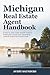 Michigan Real Estate Agent Handbook: A Step-by-Step, State-Specific Guide to Passing the License Exam, Generating Leads & Closing Your First 50 Deals