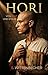 HORI: VON BLUT UND STAUB (Historischer Thriller) (DIE HORI-SAGA 1) (German Edition)