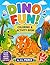 Dino Fun! Coloring and Activity Book.