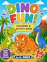 Dino Fun! Coloring and Activity Book.