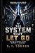 THE SYSTEM THAT LET GO