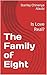 The Family of Eight : Is Love Real?
