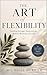 The Art of Flexibility: Building Stronger Relationships Without Breaking Yourself