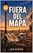 Fuera del mapa: El Madrid que no sale en las guías es donde se quema todo de verdad. (Spanish Edition)
