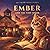 Ember and the Tiny Spark: A Saguaro Springs Story