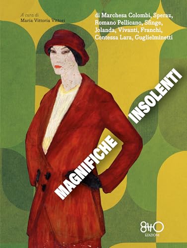 Magnifiche insolenti (Italian Edition)
