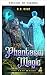 Magia Fantasmal (Libro de la serie El Último Mago nº 4) (Spanish Edition)
