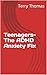 Teenagers-The ADHD Anxiety Fix