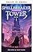 Rompehechizos Escala la Torre 1: Una Aventura LitRPG (Spanish Edition)