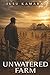 UNWATERED FARM: Harvesting Hope Amidst The Decay Of Family Values