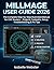 MillMage User Guide 2026: The Complete Step-by-Step Illustrated Manual for CNC Routers – Projects, Toolpaths, Setup, Troubleshooting & Pro Tips