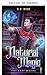Magia Natural (Libro de la serie El Último Mago nº 1) (Spanish Edition)